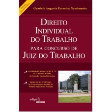 Direito Individual Do Trabalho Para Concurso De Juiz Do Trabalho: Resumo