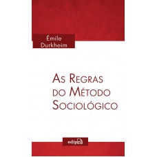 As Regras Do Método Sociológico