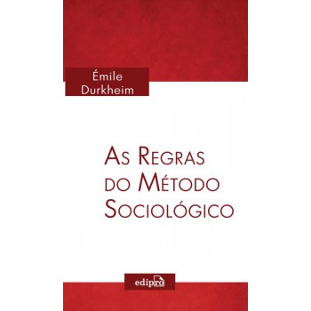 As Regras Do Método Sociológico