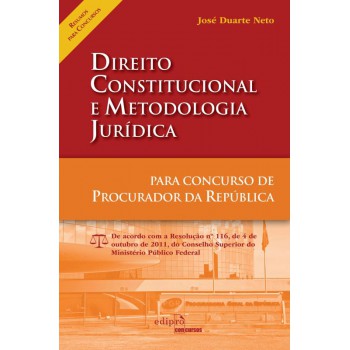 Direito Constitucional E Metodologia Juridica: Para Concurso De Procurador Da República