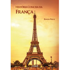 História Concisa Da França