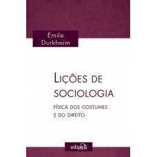 Lições De Sociologia: Física Dos Costumes E Do Direito