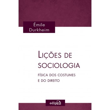 Lições De Sociologia: Física Dos Costumes E Do Direito