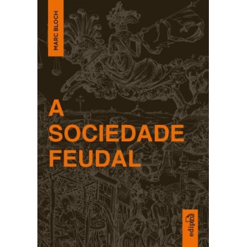 A Sociedade Feudal