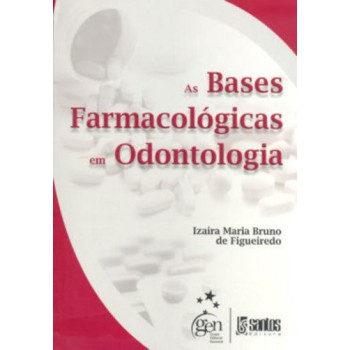 As Bases Farmacológicas Em Odontologia