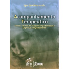 AT-Acompanhamento Terapêutico-Teoria e Técnica na Terapia Comportamental e Cognitivo-comportamental