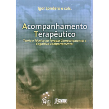 AT-Acompanhamento Terapêutico-Teoria e Técnica na Terapia Comportamental e Cognitivo-comportamental