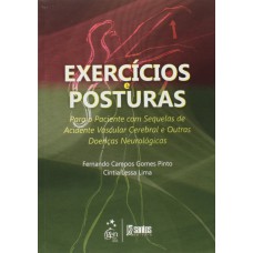 Exerc.e Posturas para o Pac. com Sequelas de Acidente Vascular Cerebral Outras Doenças Neurológicas