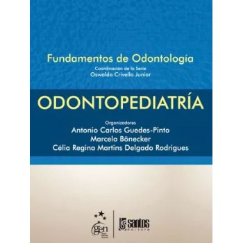 Fundamentos De Odontología: Odontopediatría
