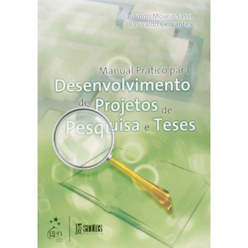 Manual Prático para Desenvolvimento de Projetos de Pesquisa e Teses