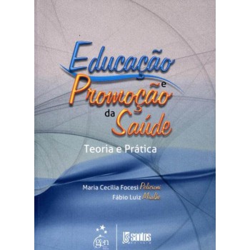 Educação E Promoção Da Saúde - Teoria E Prática