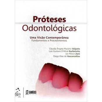 Próteses Odontológicas - Fundamentos e Procedimentos