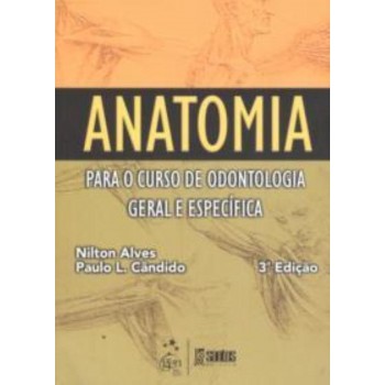 Anatomia para o Curso de Odontologia Geral e Específica