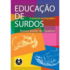 Educação De Surdos: A Aquisição Da Linguagem