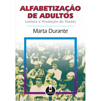 Alfabetização De Adultos: Leitura E Produção De Textos