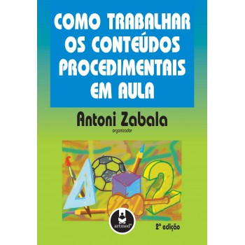 Como Trabalhar Os Conteúdos Procedimentais Em Aula