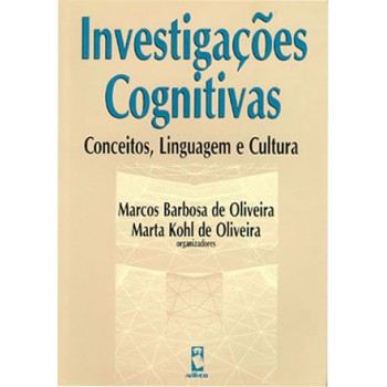 Investigações Cognitivas: Conceitos, Linguagem E Cultura