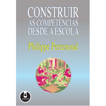 Construir As Competências Desde A Escola