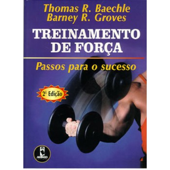 Treinamento De Força: Passos Para O Sucesso