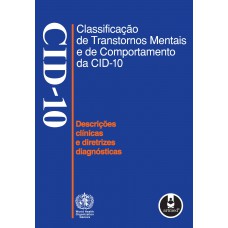 Classificação De Transtornos Mentais E De Comportamento Da Cid-10: Descrições Clínicas E Diretrizes Diagnósticas