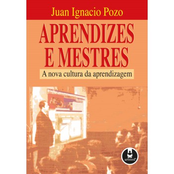 Aprendizes E Mestres: A Nova Cultura Da Aprendizagem