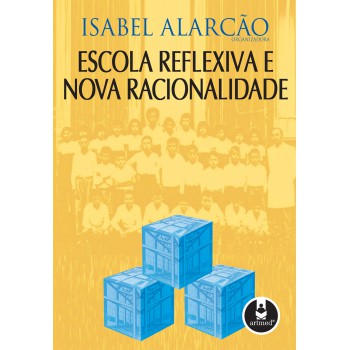 Escola Reflexiva E Nova Racionalidade