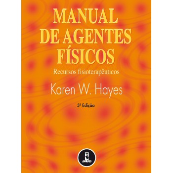 Manual De Agentes Físicos: Recursos Fisioterapêuticos