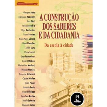 A Construção Dos Saberes E Da Cidadania: Da Escola à Cidade