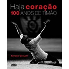 Haja Coracao - 100 Anos De Timao