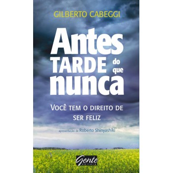 Antes Tarde Do Que Nunca