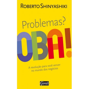 Problemas? Oba!