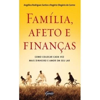 Família, Afeto E Finanças