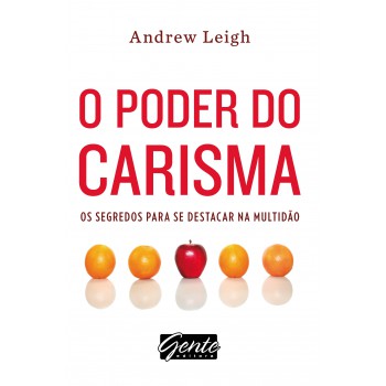 O Poder Do Carisma