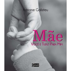 Mãe, Você é Tudo Para Mim