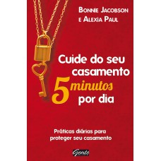 Cuide De Seu Casamento 5 Minutos Por Dia