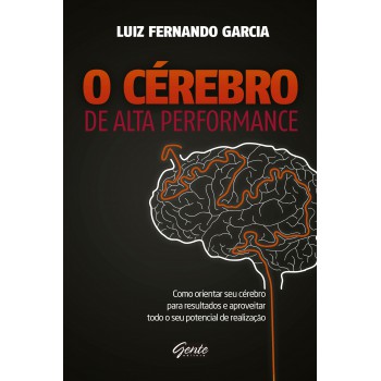 O Cérebro De Alta Performance