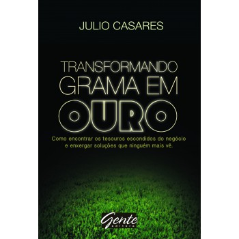 Transformando Grama Em Ouro