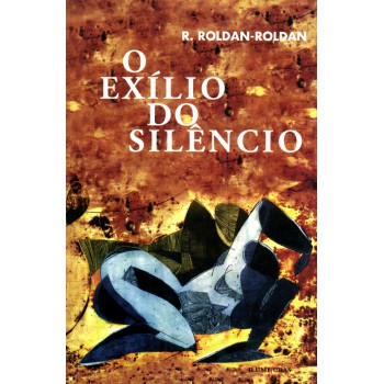 O Exílio Do Silêncio