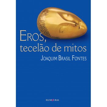 Eros, Tecelão De Mitos