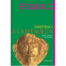 Oresteia I: Agamênmon