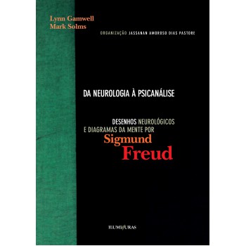 Da Neurologia à Psicanálise: Desenhos Neurológicos E Diagramas Da Mente Por Sigmund Freud