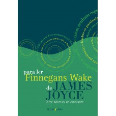 Para Ler Finnegans Wake De James Joyce: Seguido De Anna Livia Plurabelle