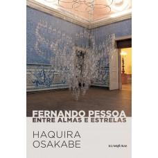 Fernando Pessoa Entre Almas E Estrelas