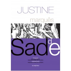 Justine: Ou Os Tormentos Da Virtude