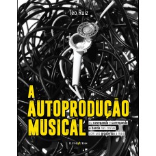 Autoprodução Musical, A