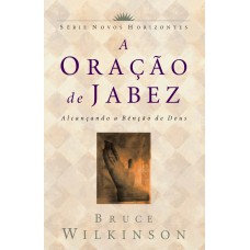 A oração de Jabez: Alcançando a bênção de Deus