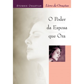 O poder da esposa que ora - Livro de orações: Livro de orações