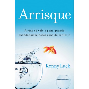 Arrisque: A vida só vale a pena quando abandonamos nossa zona de conforto