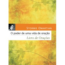 O poder de uma vida de oração: Livro de orações