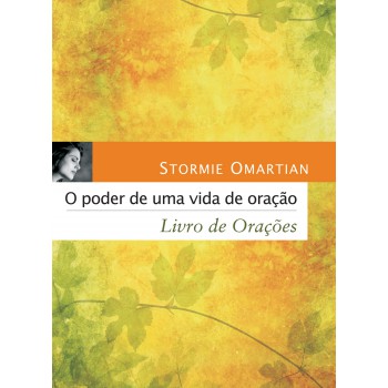 O poder de uma vida de oração: Livro de orações